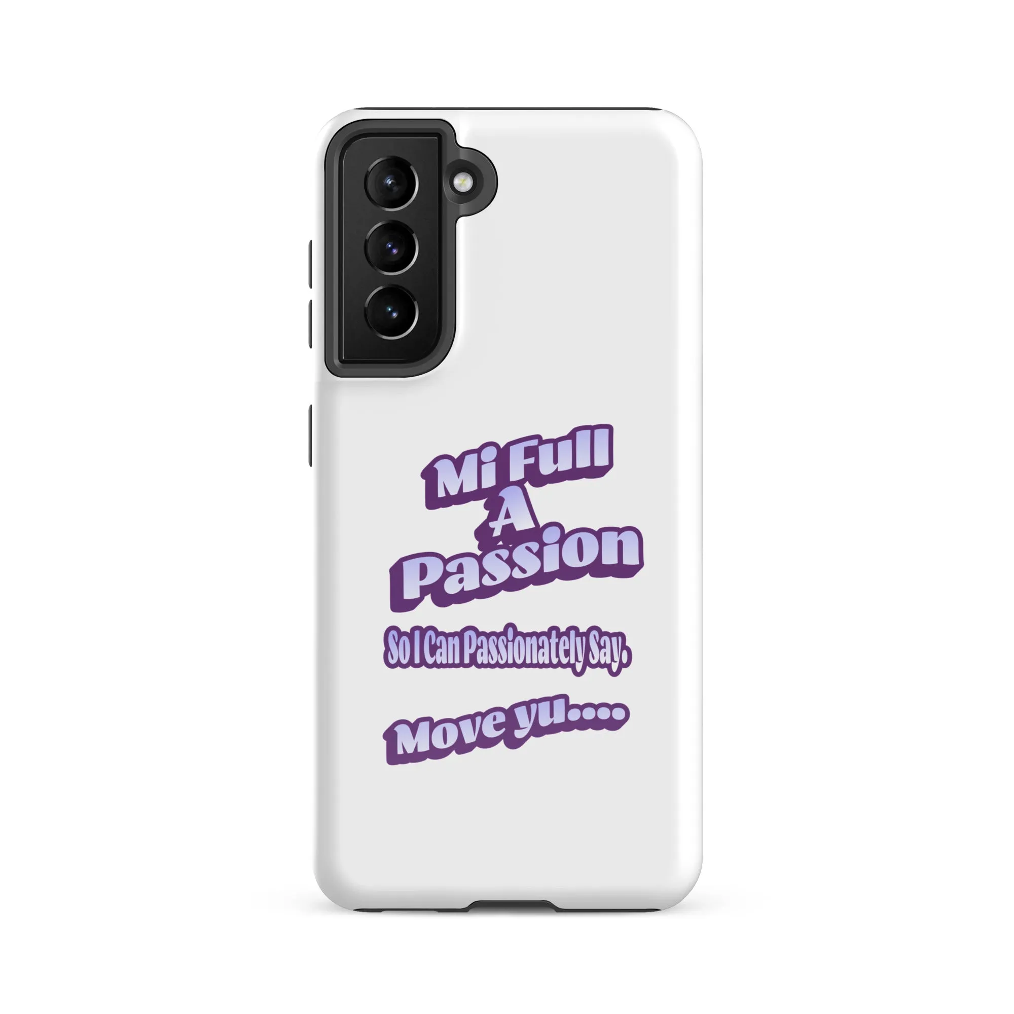 MI FULL A PASSION - Tough case for Samsung - Jamaican phone case, Customized Jamaican phone case, funny Jamaican phone case