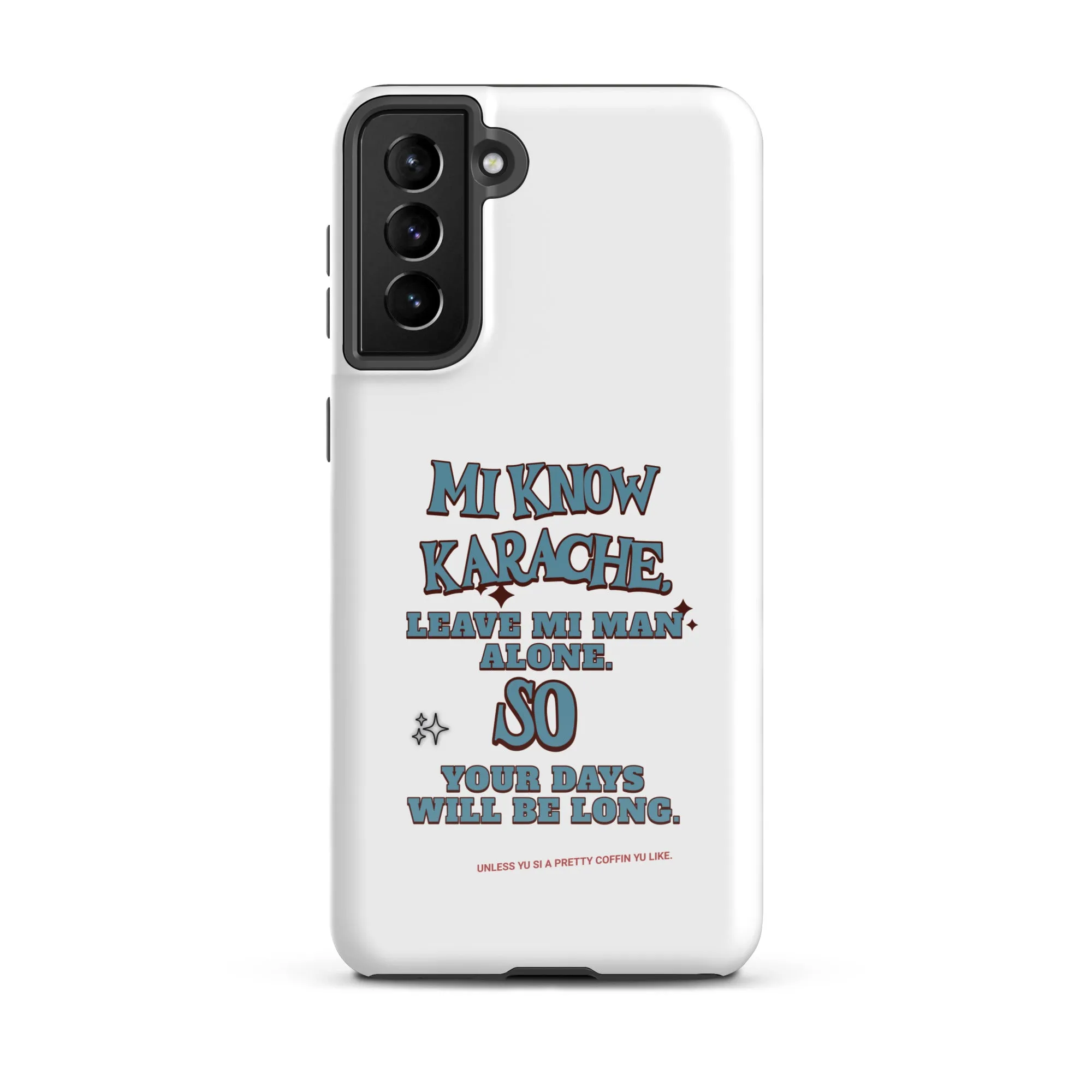 MI KNOW KARACHE - Tough case for Samsung - Jamaican phone case, Customized Jamaican phone case, funny Jamaican phone case