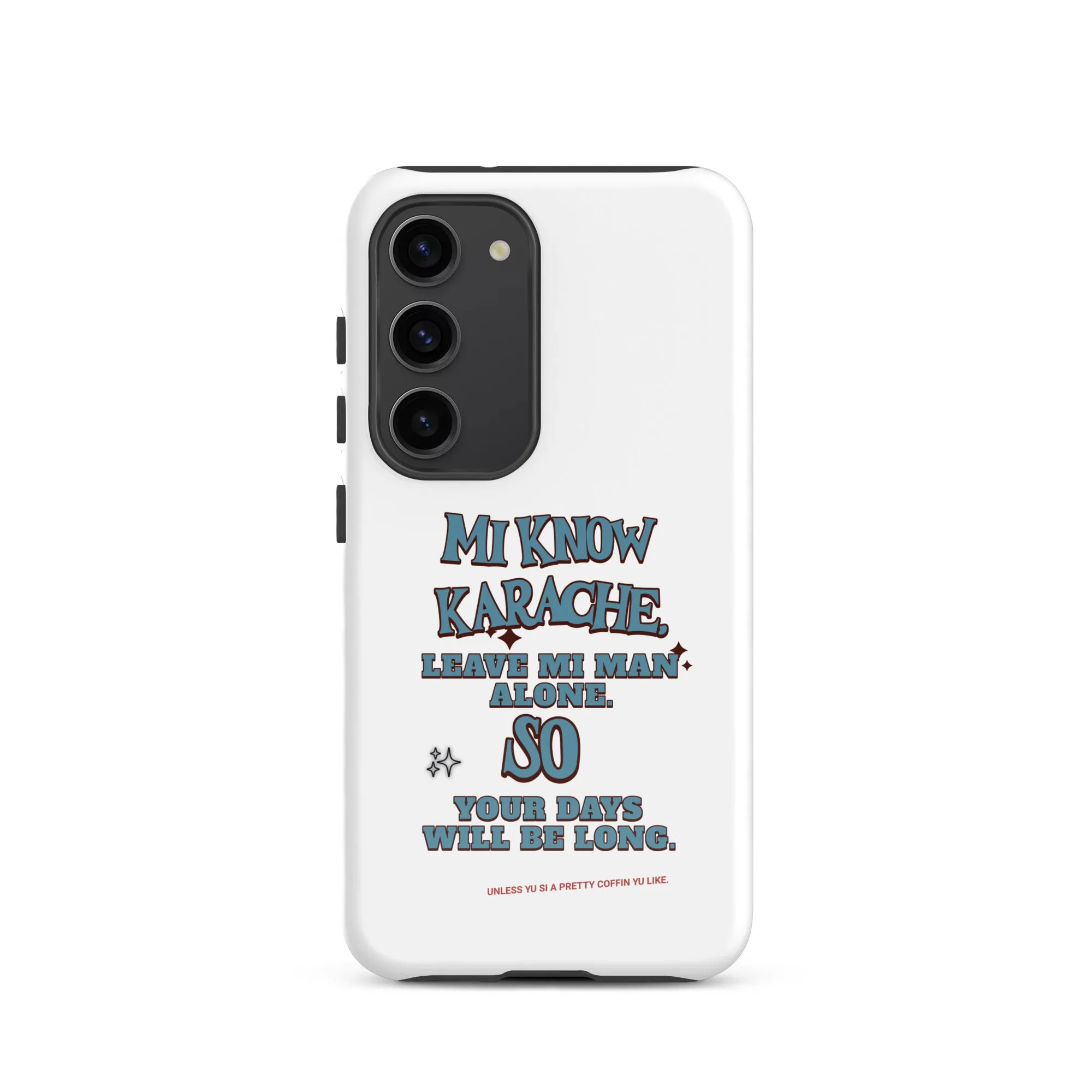 MI KNOW KARACHE - Tough case for Samsung - Jamaican phone case, Customized Jamaican phone case, funny Jamaican phone case
