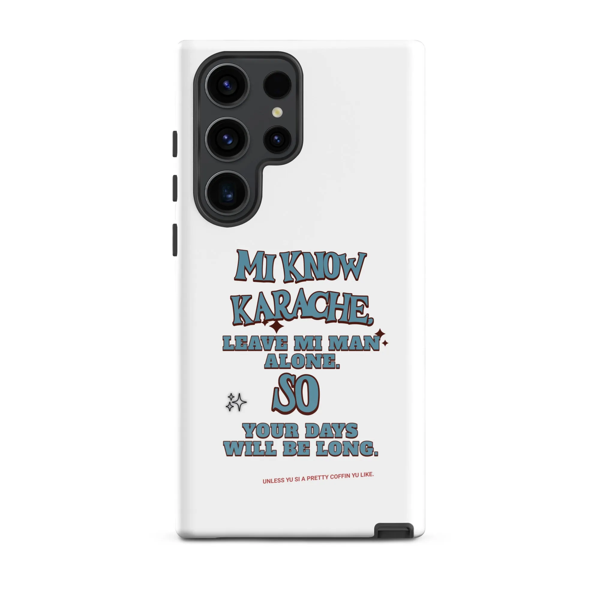 MI KNOW KARACHE - Tough case for Samsung - Jamaican phone case, Customized Jamaican phone case, funny Jamaican phone case