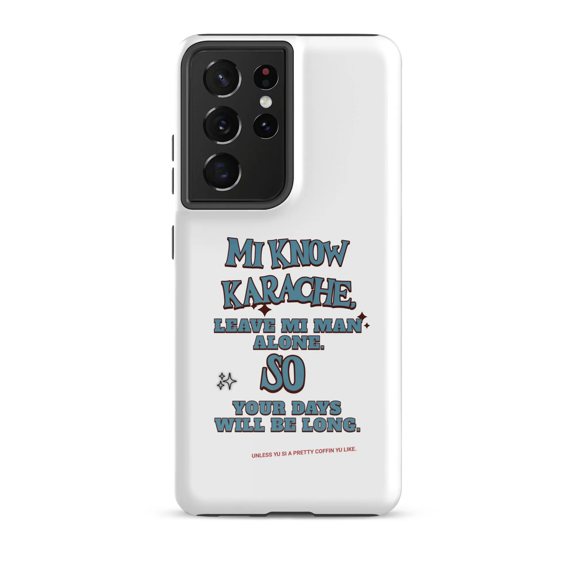 MI KNOW KARACHE - Tough case for Samsung - Jamaican phone case, Customized Jamaican phone case, funny Jamaican phone case