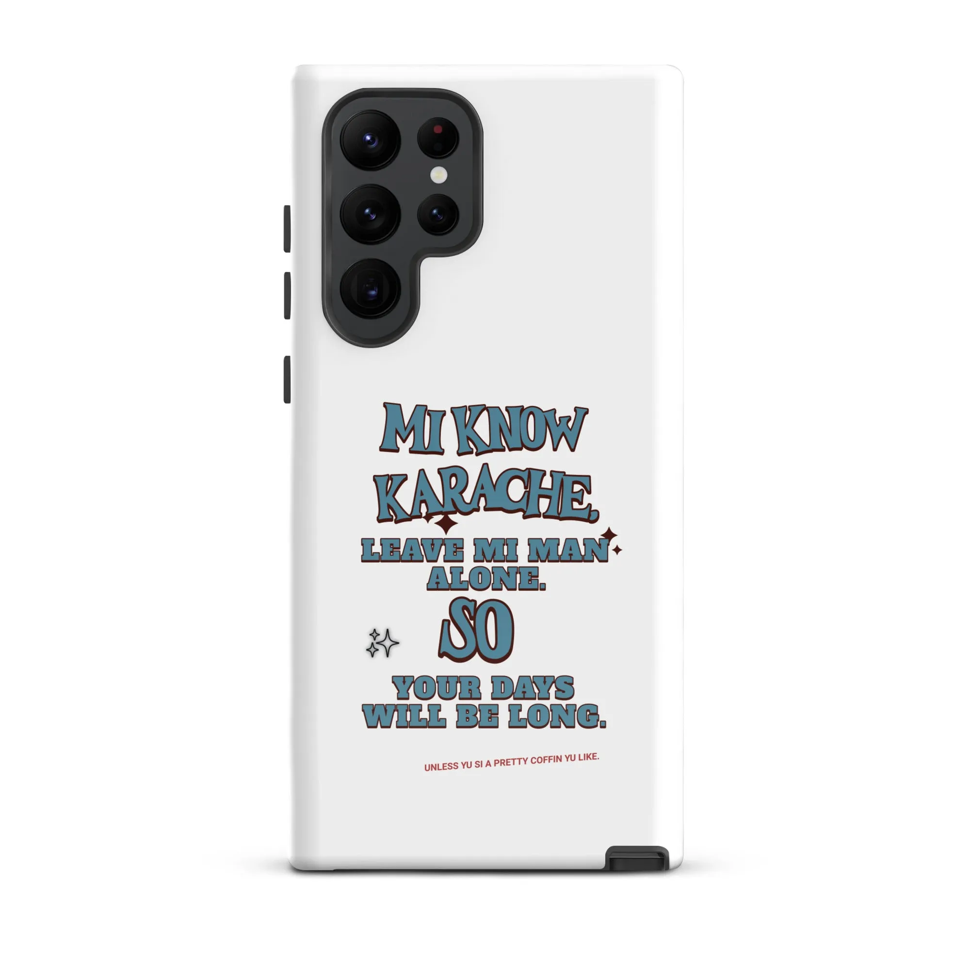 MI KNOW KARACHE - Tough case for Samsung - Jamaican phone case, Customized Jamaican phone case, funny Jamaican phone case