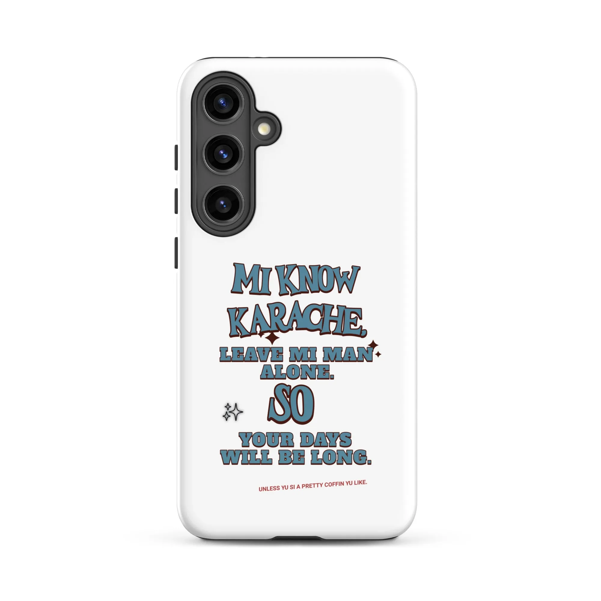 MI KNOW KARACHE - Tough case for Samsung - Jamaican phone case, Customized Jamaican phone case, funny Jamaican phone case