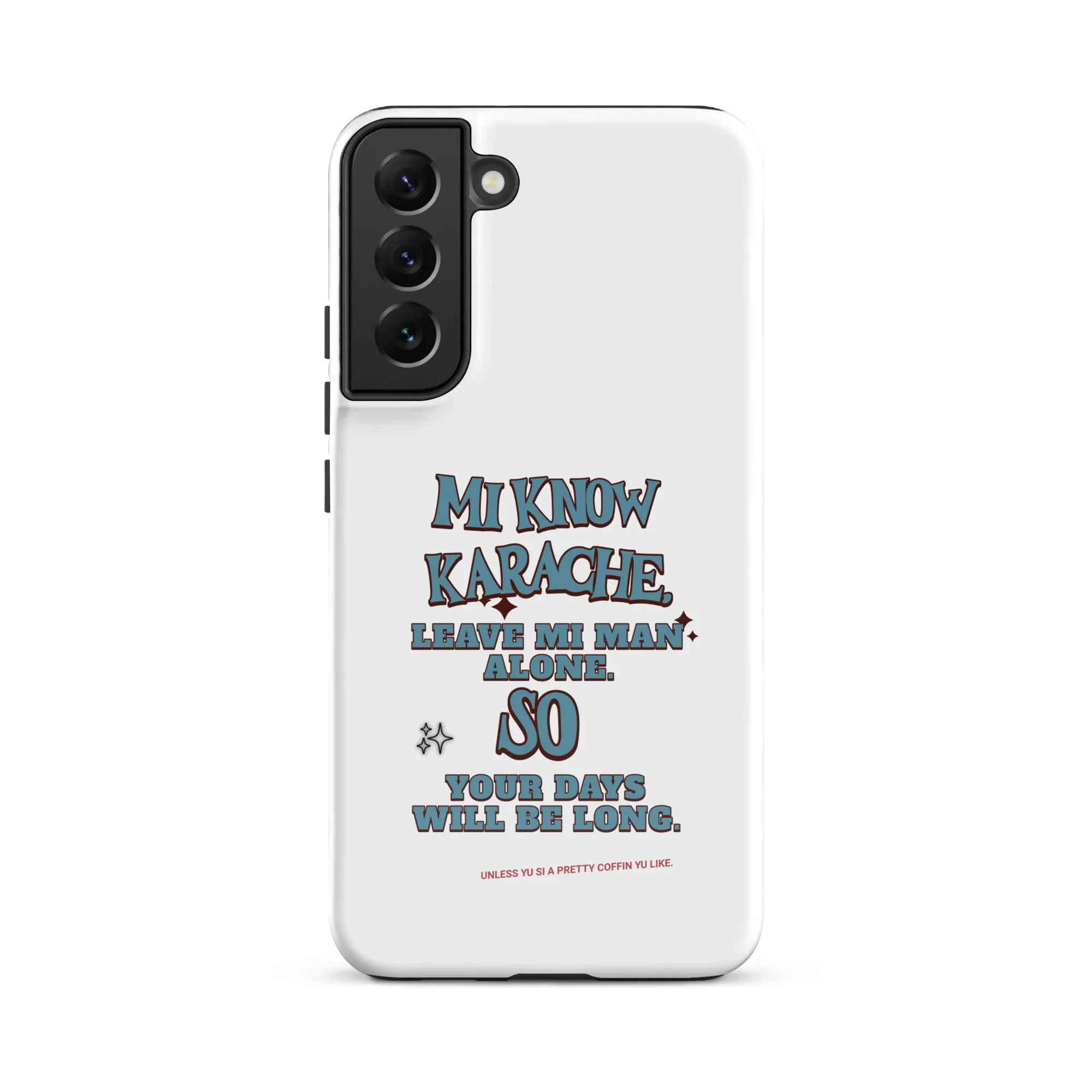 MI KNOW KARACHE - Tough case for Samsung - Jamaican phone case, Customized Jamaican phone case, funny Jamaican phone case